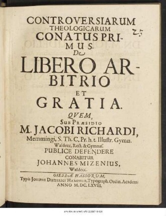 Controversiarum Theologicarum Conatus Primus. De Libero Arbitrio Et Gratia