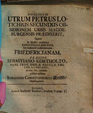 Disquisitio, utrum Petrus Lotichius secundus obsidionem urbis Magdeburgensis praedixerit