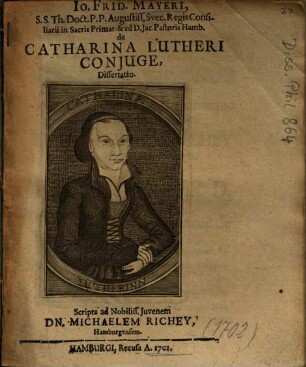 Io. Frid. Mayeri ... de Catharina Lutheri Conjuge, Dissertatio