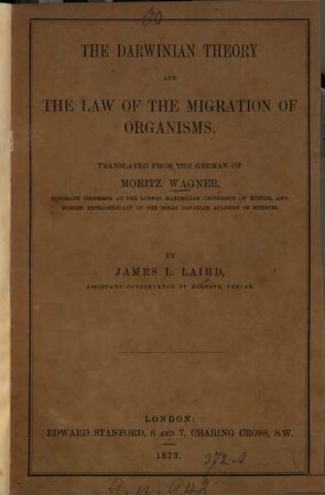 The Darwinian theory and the law of the migration of organisms : Translated from the German of Moritz Wagner, by James L. Laird