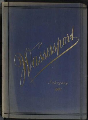"Wassersport".- Fachzeitschrift für Rudern, Segeln und verwandte Sportzweige; Jg. 24, Heft-Nr. (von) 1, Heft-Nr. (bis) 52