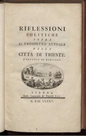 Riflessioni Politiche Sopra Il Prospetto Attuale Della Città Di Trieste