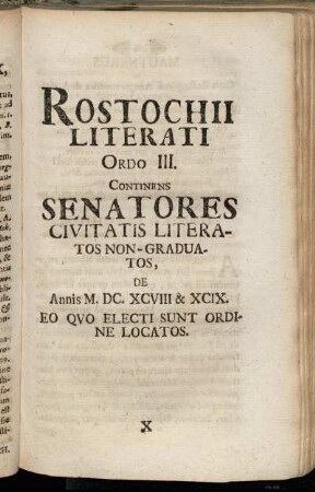 Ordo III. Continens Senatores Civitatis Literatos Non-Graduatos [...]