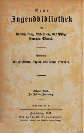 Neue Jugendbibliothek für Unterhaltung, Belehrung und Pflege frommen Sinnes, 10