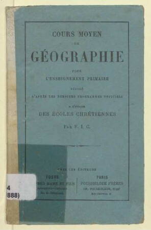 Cours moyen de géographie pour l'enseignement primaire : [à l'usage des écoles chrétiennes]