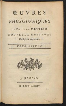 Tome 2: Oeuvres Philosophiques De Mr. De La Mettrie