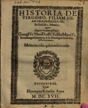 Historia De Virginio, Filiam Suam Interficiente : Ex Livij lib 1. Decad 3.
