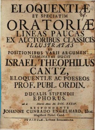 Eloquentiae et speciatim oratoriae lineas paucas ex auctoribus classicis illustratas et positionibus varii argumenti terminatas
