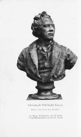 Christoph Willibald Gluck : die Leistung, der Mann, das Vermächtnis