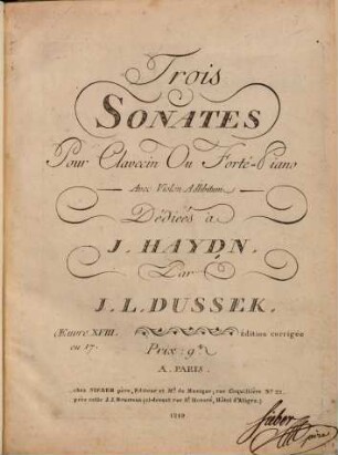 Trois sonates pour clavecin ou forté-piano avec violon adlibitum : oeuvre XVIII, ou 17