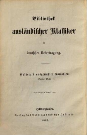 Ludwig Holberg's ausgewählte Komödien. 3