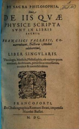 De Sacra Philosophia Sive De Iis Quae Physice Scripta Sunt In Libris Sacris