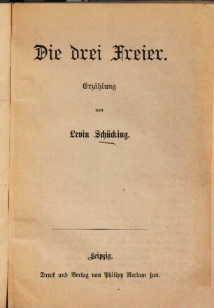 Die drei Freier : Erzählung