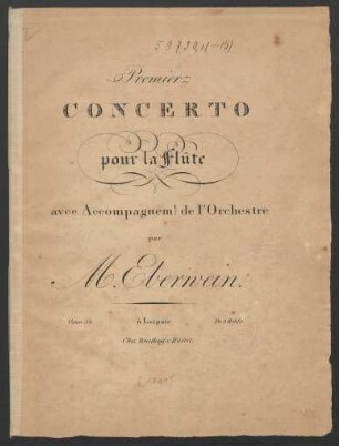Premier Concerto pour la Flûte avec Accompagnem.t de l'Orchestre : Oeuv. 54