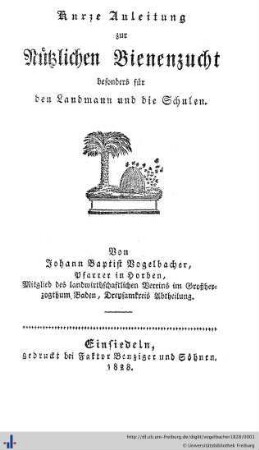 Kurze Anleitung zur nuetzlichen Bienenzucht besonders fuer den Landmann und die Schulen