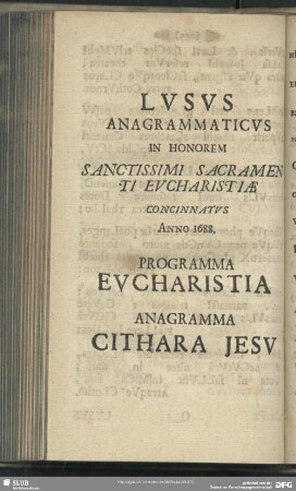 Lusus Anagrammaticus In Honorem Sanctissimi Sacramenti Eucharistiae Concinnatus Anno 1688 Programma Eucharistica Anagramma Cithara Jesu