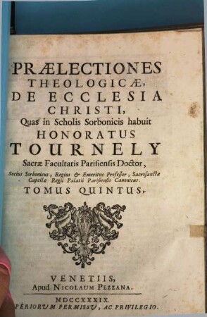 Praelectiones Theologicae, De Ecclesia Christi : Quas in Scholis Sorbonicis habuit