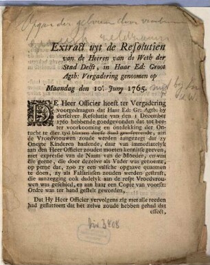 Extract uyt de Resolutien van de Heeren van de Weth der Stad Delft, in Haar Ed. Groot Agtb. Vergadering genoomen op Maandag den 10e. Juny 1765