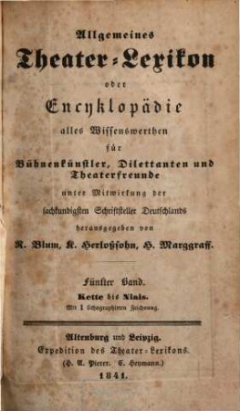 Allgemeines Theater-Lexikon oder Encyklopädie alles Wissenswerthen für Bühnenkünstler, Dilettanten und Theaterfreunde, 5. Kette bis Niais