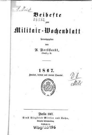 Militär-Wochenblatt. Beiheft : unabhängige Zeitschr. für d. dt. Wehrmacht. 1866/67