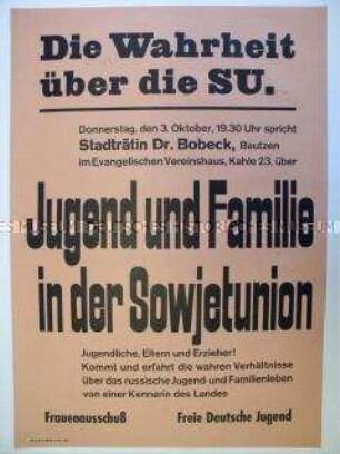 Maueranschlag mit Ankündigung eines Vortrages der Bautzener Stadträtin Bobeck über "Jugend und Familie in der Sowjetunion", wahrscheinlich in Görlitz