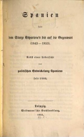 Spanien seit dem Sturze Espartero's bis auf die Gegenwart 