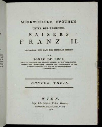 Erster Theil: Merkwürdige Epochen unter der Regierung Kaisers Franz II.. Erster Theil