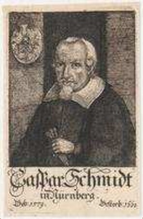 Caspar Schmidt, Nürnberger; geb. 1579; gest. 1660