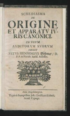 Schediasma De Origine Et Apparatu Iuris Canonici