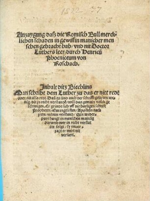 Anzaygung, dasz die Romisch Bull mercklichen schaden in gewissin manicher menschen gebracht hab, vnd nit Doctor Luthers leer