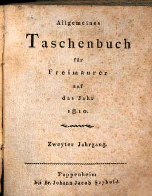 Allgemeines Taschenbuch für Freimaurer. 1810, 1810 = Jg. 2[?]