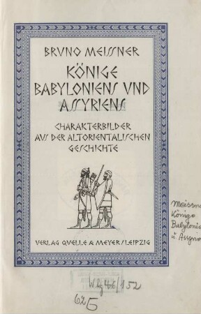 Könige Babyloniens und Assyriens : Charakterbilder aus der altorientalischen Geschichte