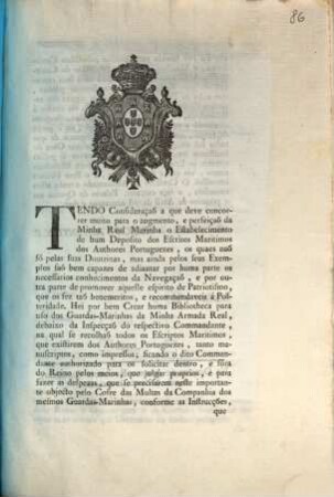 Tendo Consideraçaõ a que deve concorrer mnito para o augmento, e perfeiçaõ da Minha Real Marinha o Estabelecimento de hum Deposito dos Escritos Maritimos dos Authores Portuguezes, ... : [Palacio de Queluz em o primeiro de Abril de mil oitocentos e dois]