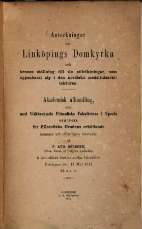 Anteckningar om Linköpings Domkirka och hennes ställning till de stilriktningar, som uppenbarat sig i den nordiska medeltidsarkitekturen : Akad. afhandling