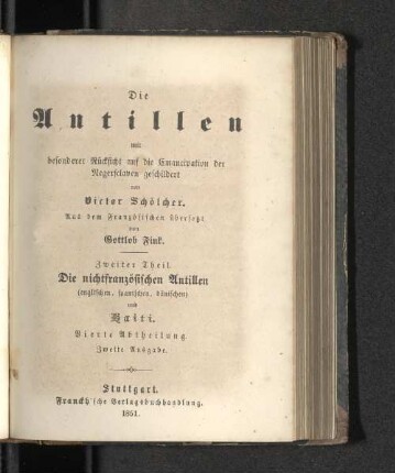 Theil 2, Abth. 4: Die Antillen : mit besonderer Rücksicht auf die Emancipation der Negersclaven geschildert