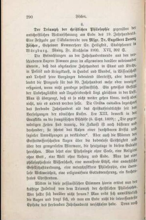 290-294 [Rezension] Fischer, Engelbert Lorenz, Der Triumph der christlichen Philosophie gegenüber der antichristlichen Weltanschauung am Ende des XIX. Jahrhunderts