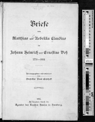Briefe von Matthias und Rebekka Claudius an Johann Heinrich und Ernestine Voß : 1774 - 1814