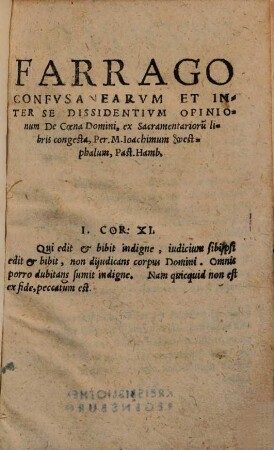 Farrago Confvsanearvm Et Inter Se Dissidentivm Opinionum De Coena Domini : ex Sacramentariorum libris congesta