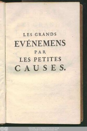Essai Sur Les Grands Evénemens Par Les Petites Causes : Tiré De L'Histoire