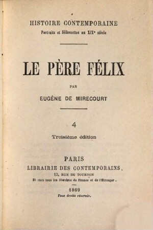 Histoire contemporaine : Portraits et Silhouettes au XIX siècle. (Der Umschlag m. d. T.: Les Contemporains), 4
