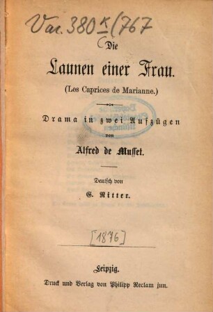 Die Launen einer Frau : (Les Caprices de Marianne) Drama in zwei Aufzügen. Deutsch von G. Ritter