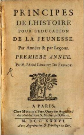 Principes De L'Histoire Pour L'Éducation De La Jeunesse : Par Années & Par Leçons, 1. Première Année