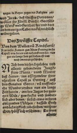 Das zwölffte Capitel. Von dem Wallen und Kirchfahrten/ so zu unser Frawen gen Alten Oetting in ihr Capell/ von fernen und nahen Orten her/ nun gar ein lange Zeit geschehen ist/ und noch immerzu geschicht.