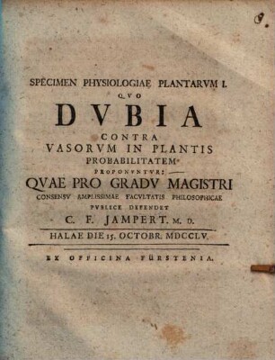 Specimen physiologiae plantarum : quo dubia contra vasorum in plantis probabilitatem proponuntur, Specimen I.