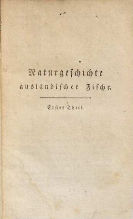 D. Marcus Elieser Bloch's ausübenden Arztes zu Berlin ... Naturgeschichte der ausländischen Fische, 1