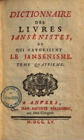 Dictionnaire des livres Jansénistes, ou qui favorisent Le Jansénisme, 4.