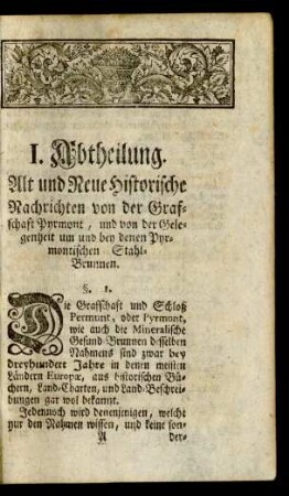I. Abtheilung. Alt und Neue Historische Nachrichten von der Grafschaft Pyrmont, und von der Gelegenheit um und bey denen Pyrmontischen Stahl-Brunnen