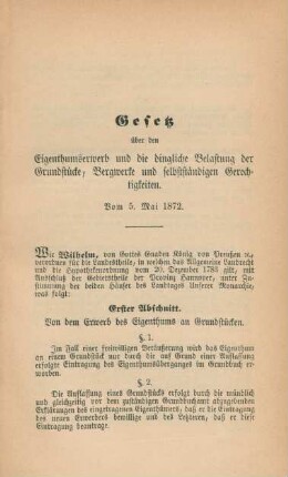 Gesetz über den Eigenthumserwerb und die dingliche Belastung der Grundstücke, Bergwerke und selbstständigen Gerechtigkeiten