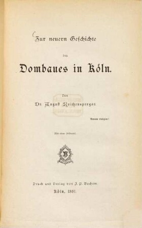 Zur neuern Geschichte des Dombaues in Köln
