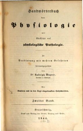 Handwörterbuch der Physiologie mit Rücksicht auf physiologische Pathologie : mit Kupfern und in den Text eingedruckten Holzschnitten, 2